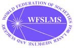 World Federation of Societies for Laser Medicine and Surgery